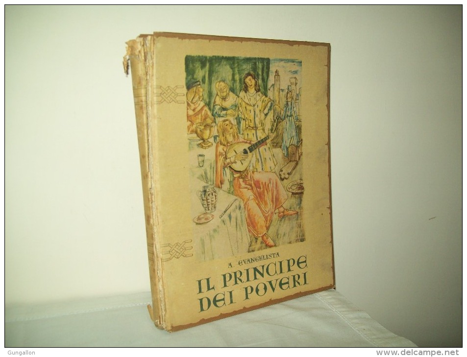 Il Principe Dei Poveri (Società Apostolato 1943) Di A. Evangelisti - Adolescents