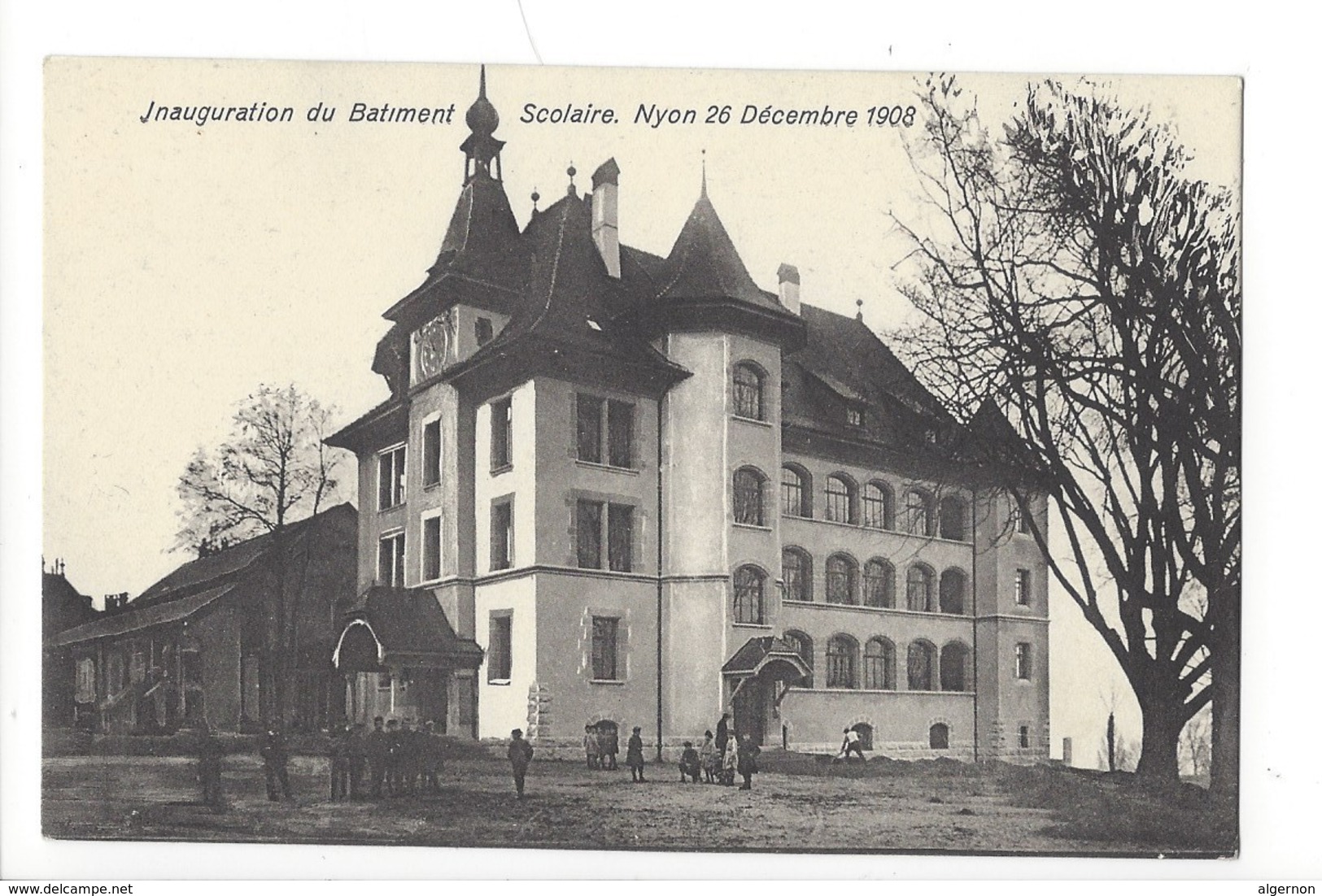 15261  -  Nyon Inauguration Du Batiment Scolaire Nyon Décembre 1908 - Nyon