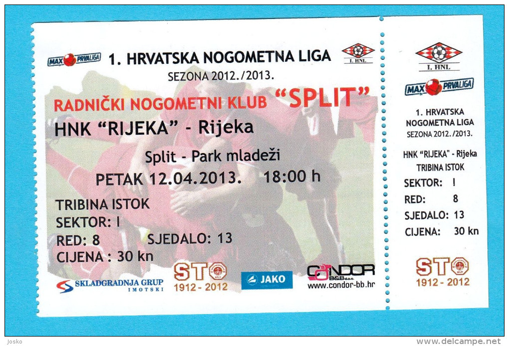 RNK SPLIT : HNK RIJEKA - 2013. Croatia Premier League .. Football Soccer Match Ticket * Fussball Calcio Foot Billet Foot - Eintrittskarten