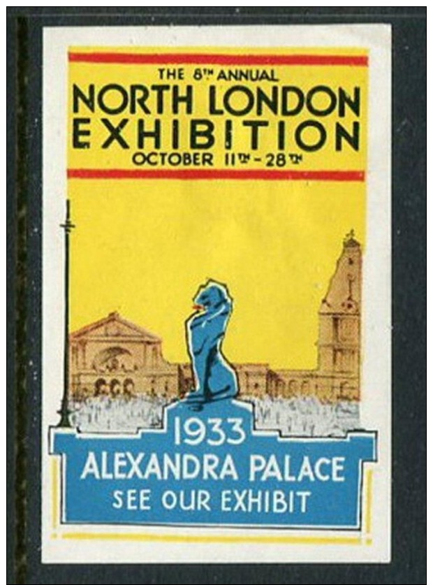 1933 8th Annual North London Exhibition Alexandra Palace Reklamemarke Poster Stamp Vignette Hinged 1 1/2 X 2 3/8" - Cinderellas