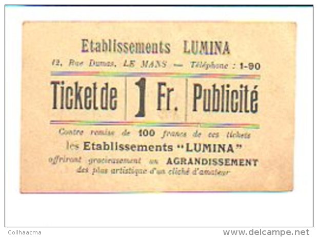 Ticket Publicité Photographie De 1 Fr.contre Remise De 100 Francs De Ces Tckets / Les Etablissements "LUMINA" Le Mans - Bons & Nécessité