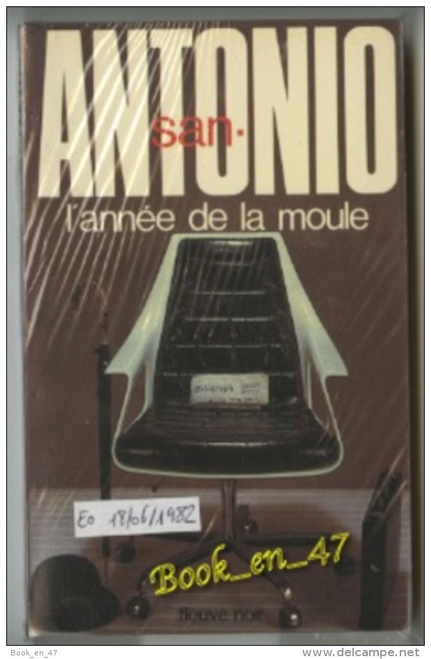 {51965} San-Antonio "L ’ Année De La Moule" EO 1982. TBE . " En Baisse " - San Antonio