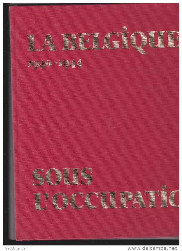 LA BELGIQUE SOUS L'OCCUPATION 40_44 - Autres & Non Classés