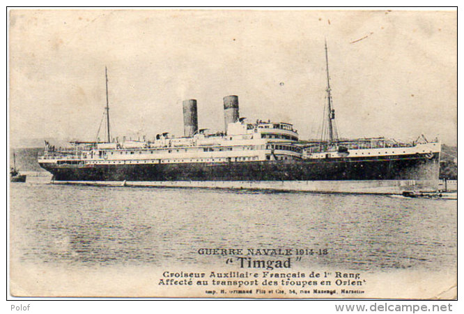 Guerre Navale "TIMGAD" Croiseur Auxiliaire Français De 1° Rang  - Transport DesTroupes En Orient    (89294) - Warships