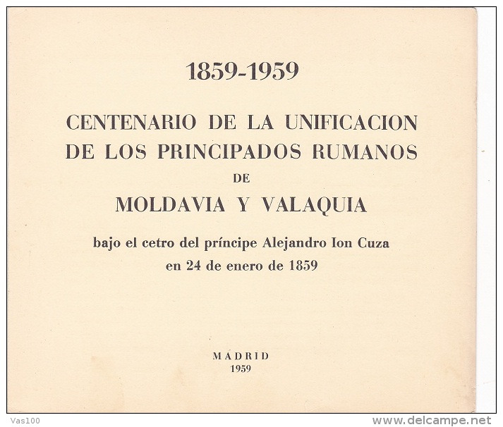 #T96     CENTENARY OF UNION OF  MOLDAVIA AND VALAHIA,   1859, AL.I.CUZA,    BOOKLETS,   1959 , SPAIN EXIL, ROMANIA. - Libretti