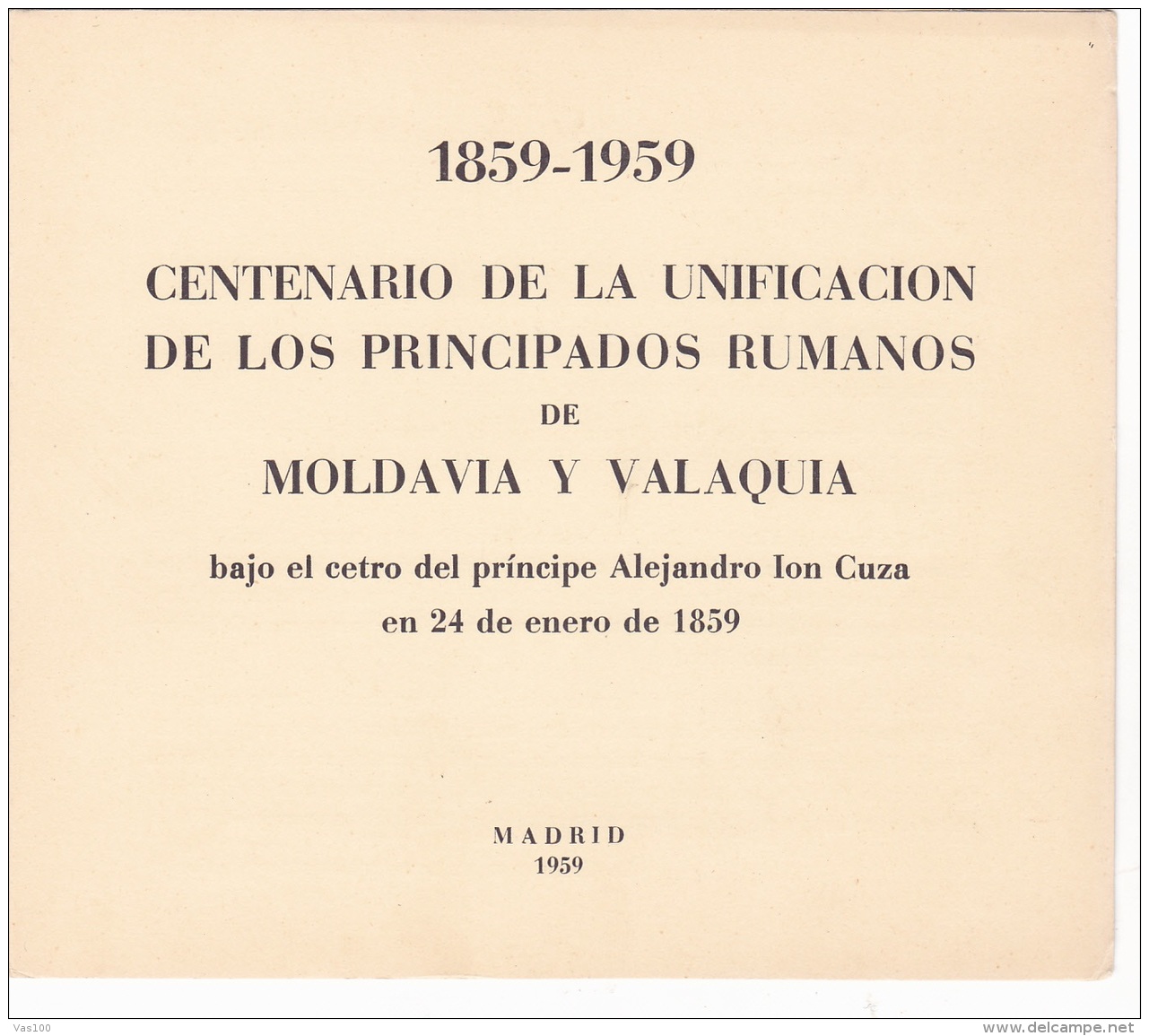 #T96     CENTENARY OF UNION OF  MOLDAVIA AND VALAHIA,   1859, AL.I.CUZA,    BOOKLETS,   1959 , SPAIN EXIL, ROMANIA. - Libretti