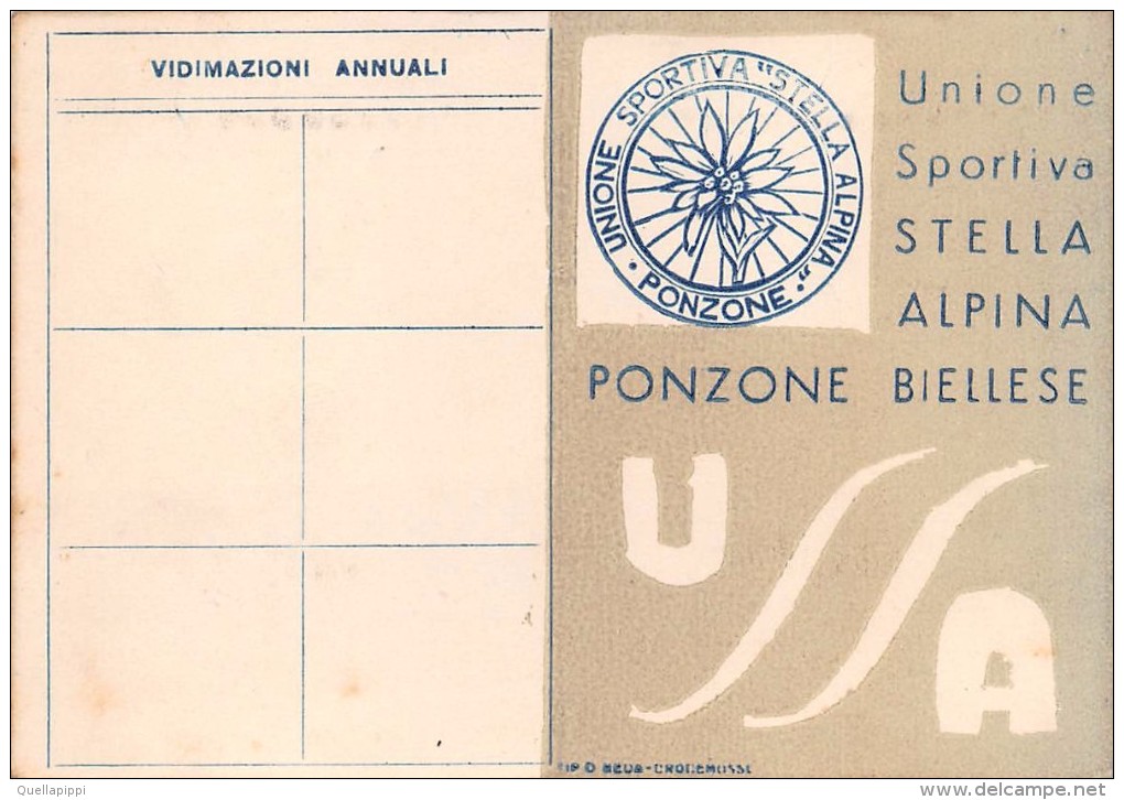 04823 "TESSERA U.S.S.A. UNIONE SPORTIVA STELLA ALPINA - PONZONE BIELLESE - SOCIO BENEMERITO -NR. 1 - ANNO 1947" ORIG. - Biglietti D'ingresso