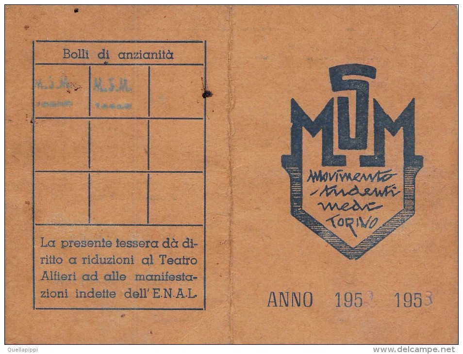 04825 "TESSERA MSM - MOVIMENTO STUDENTI MEDI'-TORINO NR 392 ANNO 1952/53" TESSERA DIRITTO A RIDUZIONI. ORIG. - Biglietti D'ingresso