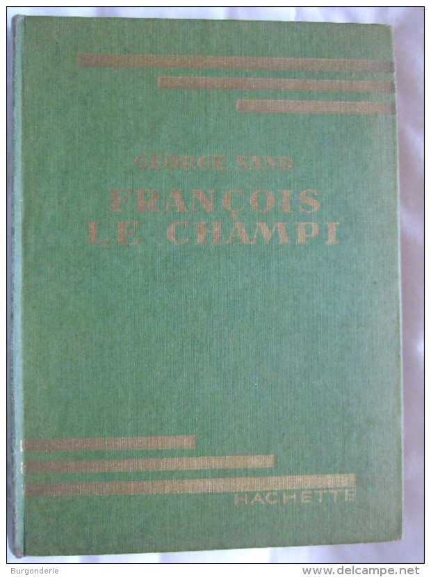 FRANCOIS LE CHAMPI / GEORGES SAND / HACHETTE / 1948 - Hachette