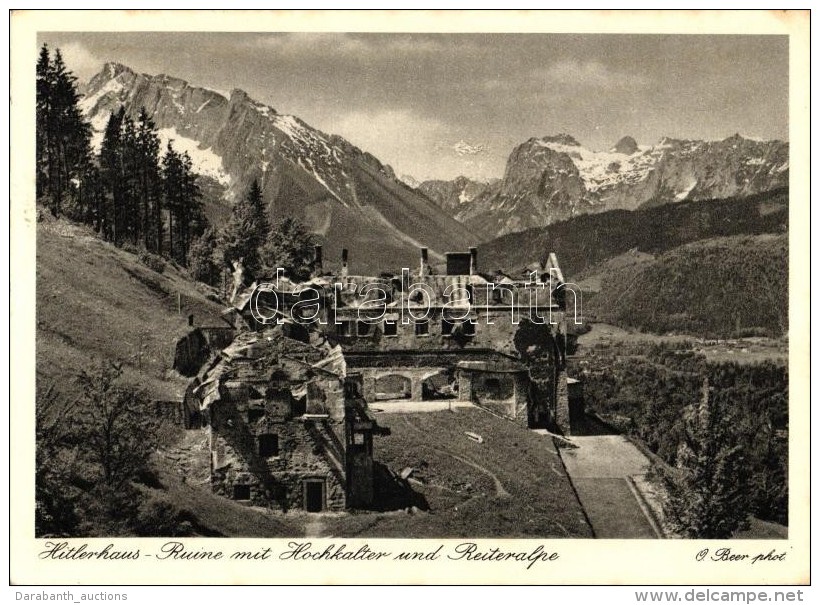 ** T1/T2 Berghof, Hitlerhaus, Ruine Mit Hochkalter Und Reiteralpe; O. Beer Phot. / Hitler's House - Zonder Classificatie