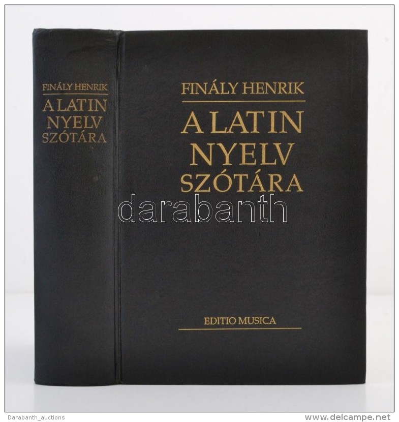 Dr. Finály Henrik: A Latin Nyelv Szótára. Budapest, 1991, Editio Musica. Kiadói MÅ±bÅ‘r... - Zonder Classificatie