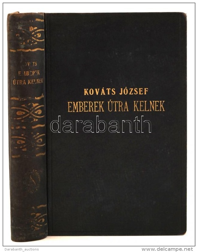 Kováts József: Emberek útra Kelnek. Bp., é.n., Stádium. Kiadói Kopottas... - Zonder Classificatie