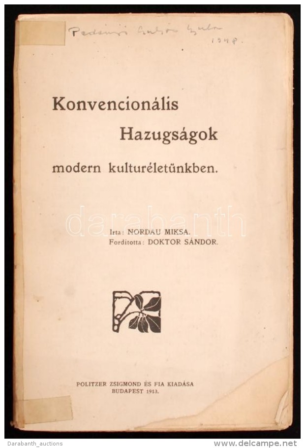 Nordau Miksa: Konvencionális Hazugságok Modern Kulturéletünkben. Ford. Doktor... - Non Classificati