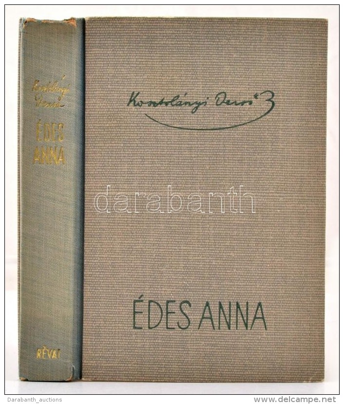 Kosztolányi DezsÅ‘: Édes Anna. Budapest,1943, Révai. 
Kiadói Félvászon... - Zonder Classificatie