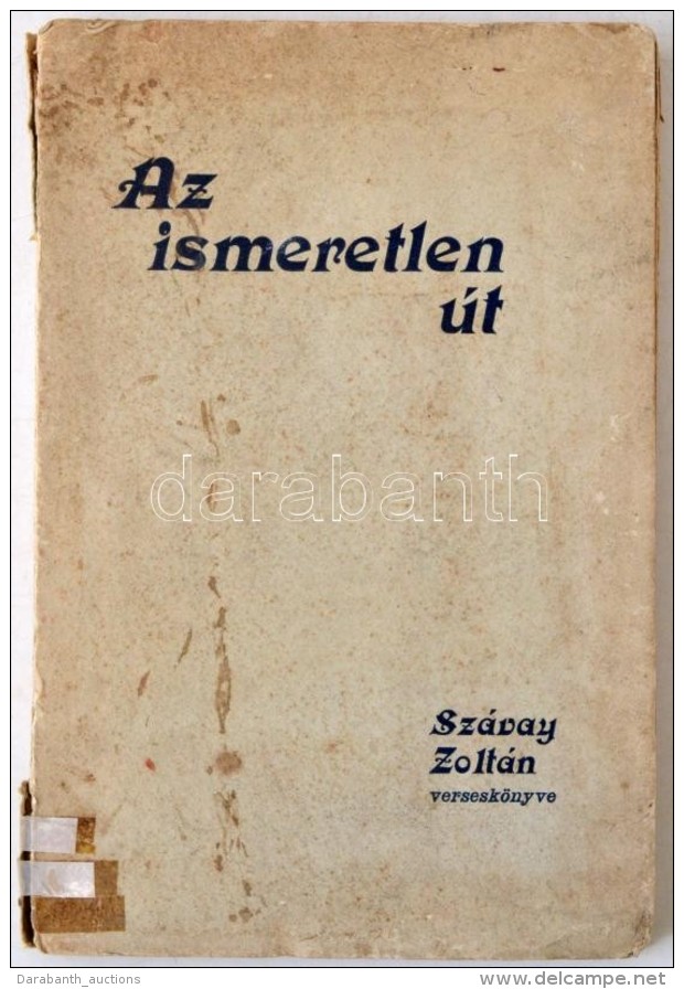 Szávay Zoltán: Az Ismeretlen út. Budapest, 1929, Pesti Könyvnyomda Rt., 114 P.... - Zonder Classificatie