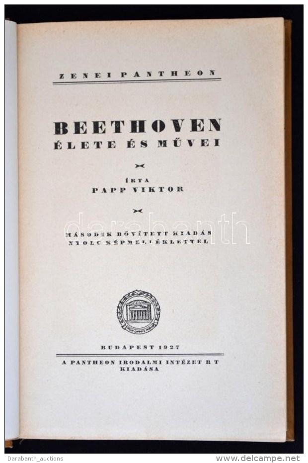 Papp Viktor: Beethoven élete és MÅ±vei. Bp., 1927, Pantheon. Kiadói Aranyozott... - Zonder Classificatie