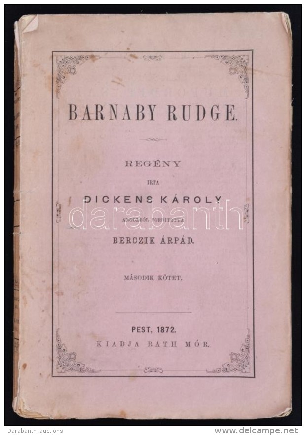 Dickens Károly: Barnaby Rudge. Regény. Angolból Fordította Berczik Árpád.... - Non Classificati