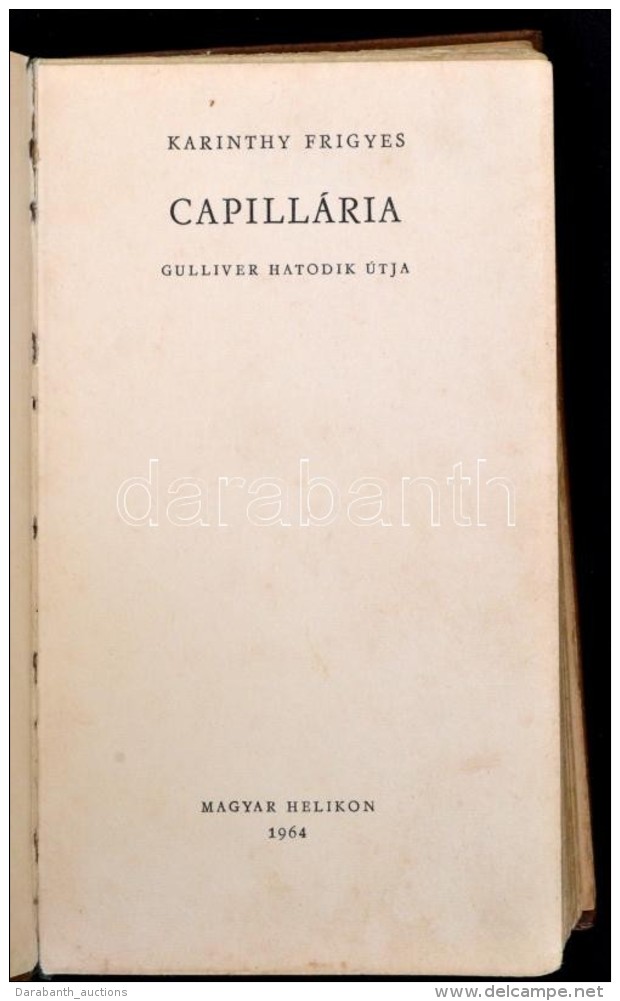 Karinthy Frigyes: Capillária. Gulliver Hatodik útja. Helikon Kiskönyvtár. Budapest, 1964,... - Zonder Classificatie