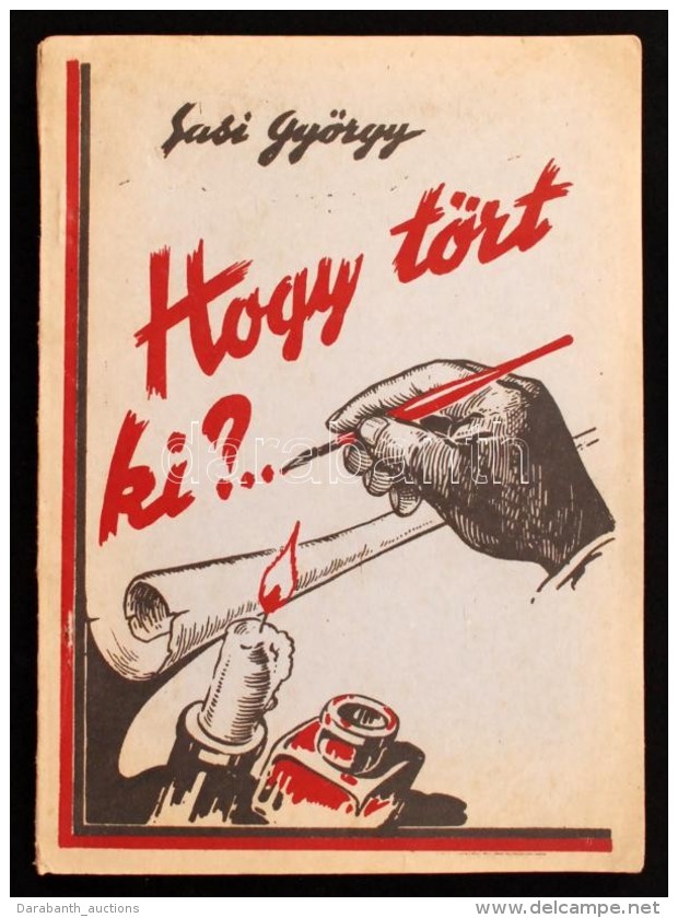 Sasi György: Hogy Tört Ki?... Elbeszélések. Temesvár, 1943, SzerzÅ‘i Kiadás.... - Non Classificati