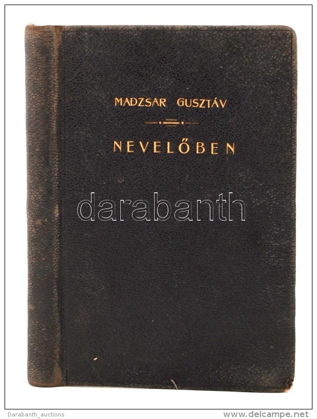 Madzsar Gusztáv(Rudnyay Kálmán): NevelÅ‘ben. Bp., 1893, Lampel R. EgészbÅ‘r... - Zonder Classificatie
