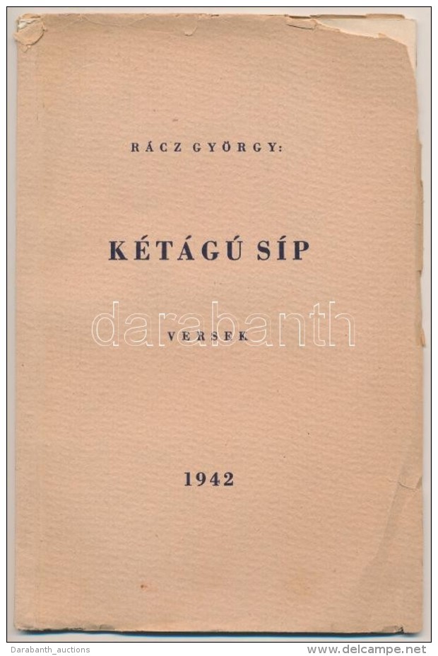 Rácz György. Kétágú Síp. Bp., 1942, Globus Ny. 1942. 29 P. Kiadói... - Zonder Classificatie