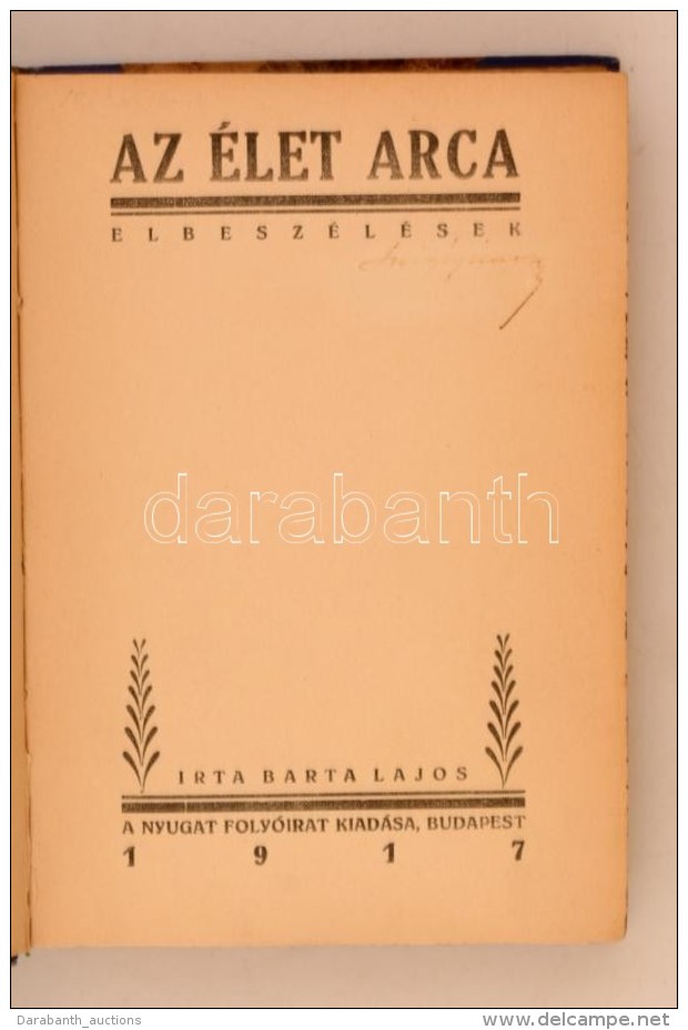 Barta Lajos: Az élet Arca. Budapest, 1917, Nyugat. Korabeli Kopottas Félvászon... - Zonder Classificatie