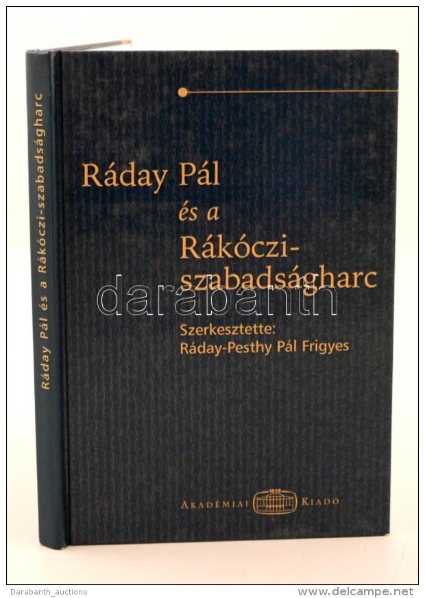 Ráday Pál és A Rákóczi-szabadságharc. Szerk.: Ráday-Pesthy... - Zonder Classificatie