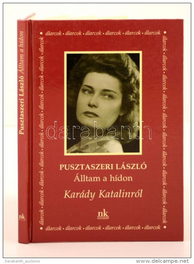 Pusztaszeri László: Álltam A Hídon. Bp., 2002, Nap Kiadó. Kiadói... - Non Classificati