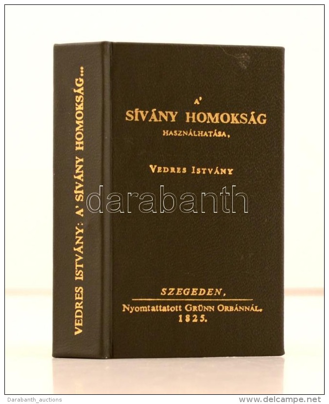 Vedres István: A Sívány Homokság Használhatása. Szeged, 1980, MTESZ... - Zonder Classificatie