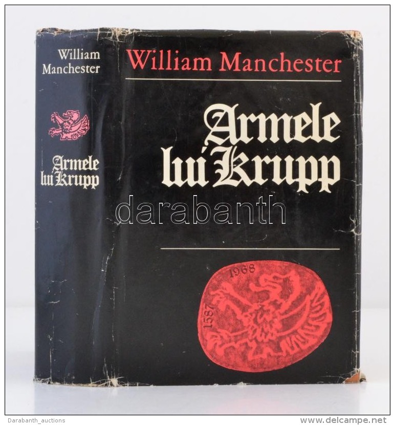 Manchester, William: Armele Lui Krupp, 1587-1968. BucureÅŸti, 1973, Editura PoliticÄƒ. MÅ±bÅ‘r... - Zonder Classificatie