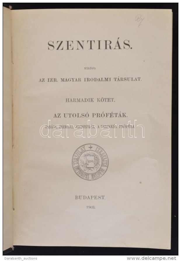 Szentírás. Kiadja Az Izr. Magyar Irodalmi Társulat. Harmadik Kötet. Az Utolsó... - Non Classificati