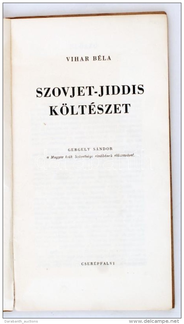 Vihar Béla: Szovjet-jiddis Költészet. Cserépfalvi Nyomda.
Budapest, (1947). A... - Sin Clasificación