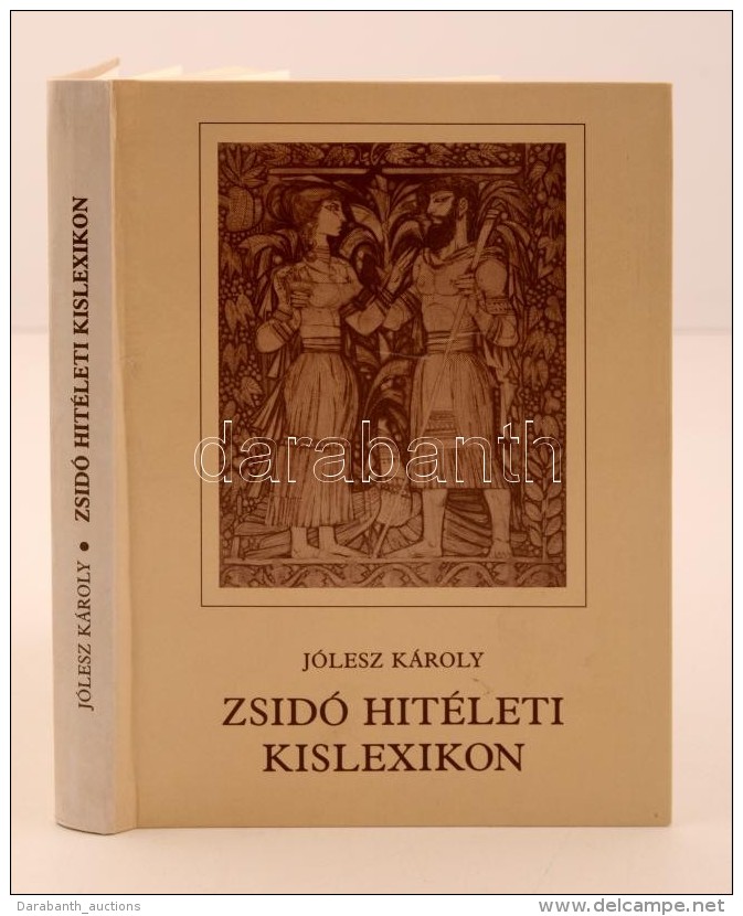 Jólesz Károly: Zsidó Hitéleti Kislexikon. Budapest, 1993, Akadémiai... - Zonder Classificatie