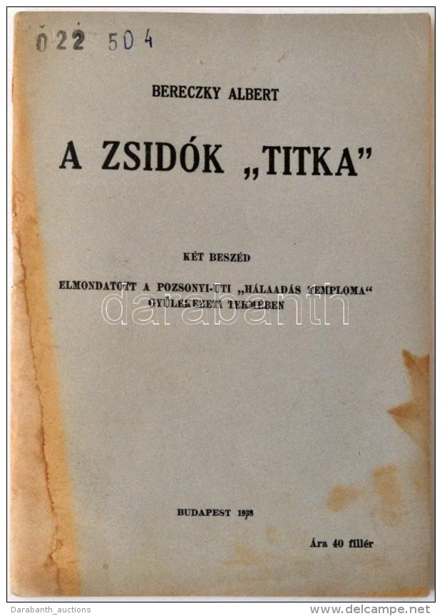 Bereczky Albert: A Zsidók 'titka'. Elmondatott A Pozsonyi-úti 'Hálaadás Temploma'... - Non Classificati