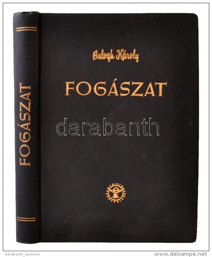 Balogh Károly: Fogászat. Bp., 1958, Medicina Könyvkiadó. Számos érdekes... - Zonder Classificatie