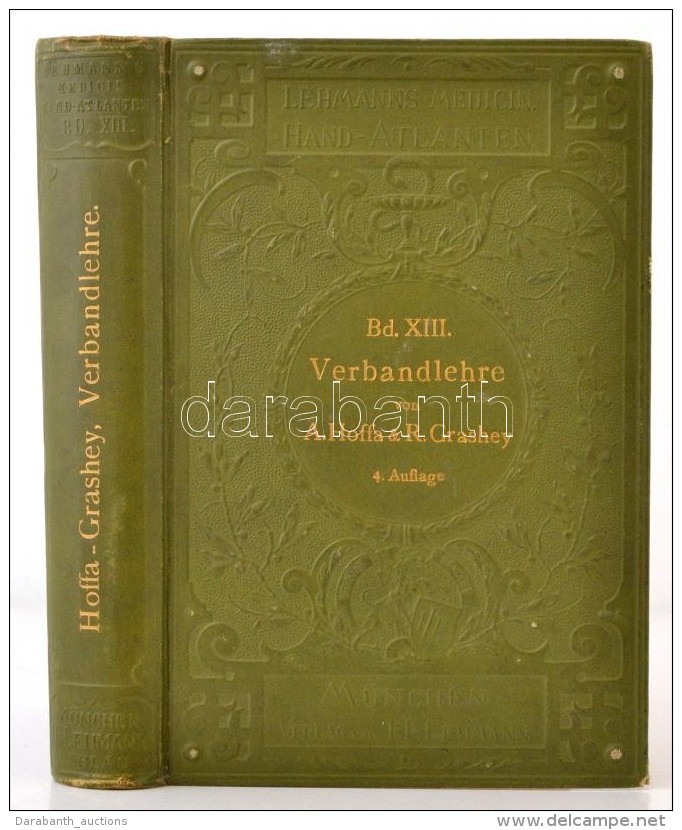 Dr. Albert Hoffa - Dr. Rudolf Grashey: Atlas Und Grundriss Verabandlehre Für Studierende Und Aerzte. Lehmann's... - Zonder Classificatie