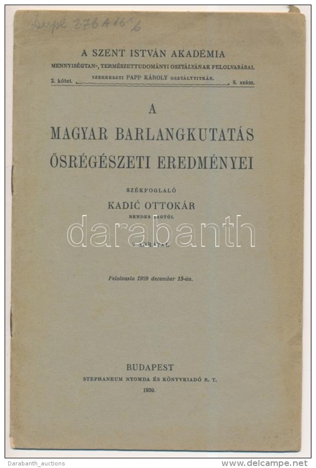 KadiÄ‡ Ottokár: A Magyar Barlangkutatás Å‘srégészeti Eredményei.... - Non Classificati