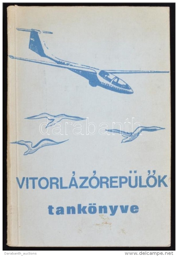 VitorlázórepülÅ‘k Tankönyve. Szerkeszti Gulyás Ferenc, SzÅ‘ts Tibor. Bp.,... - Zonder Classificatie