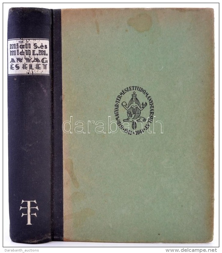 Miall Laurence Mackenzie és Miall Stephen: Anyag és élet. Bp., 1939, Királyi Magyar... - Zonder Classificatie