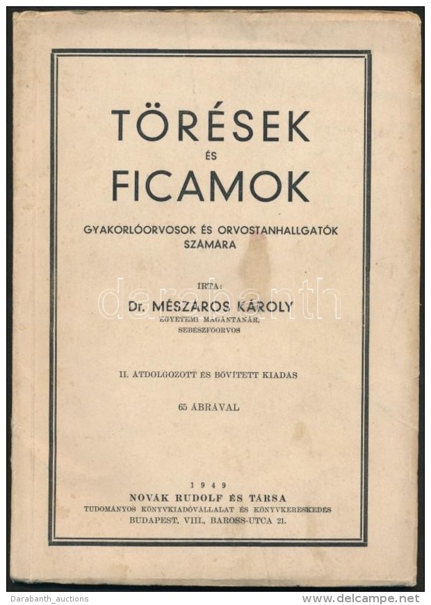 Dr. Mészáros Károly: Törések és Ficamok. Gyakrolóorvosok és... - Ohne Zuordnung