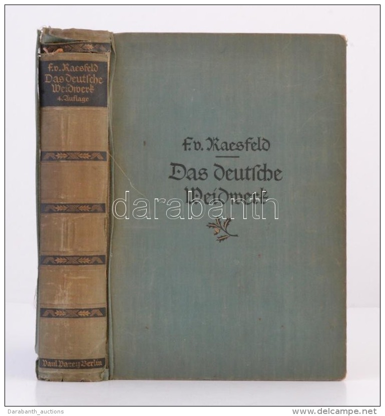 Raesfeld, Ferdinand Von: Das Deutsche Weidwerk - Ein Handbuch Der Jagd
Berlin, 1931. Verlagsbuchhandlung Paul... - Unclassified