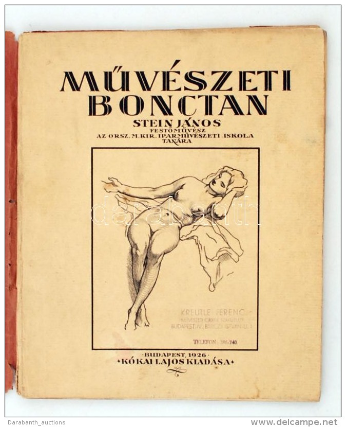 Stein János: MÅ±vészeti Bonctan 1926. Bp. Kókai Lajos Kiadása. Gyenge... - Non Classificati