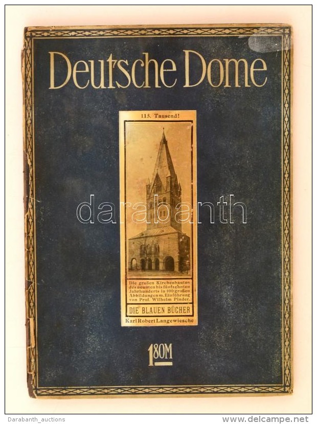 Deutsche Dome Des Mittelalters. Berlin, Cca 1920 Langewiesche. Szakadt VédÅ‘borítóval / With... - Non Classificati