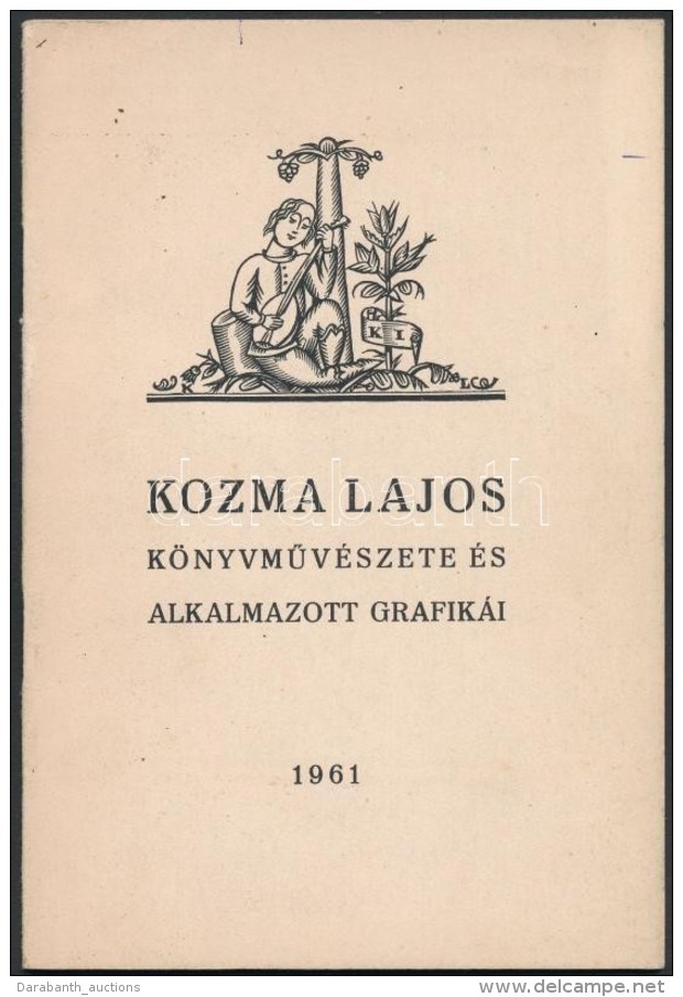 Koós Judit: Kozma Lajos(1884-1948) KönyvmÅ±vészete és Alkalmazott Grafikái. Bp.,... - Non Classificati