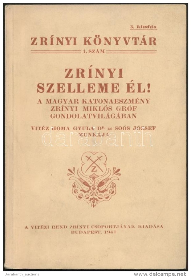 Dr. Vitéz Homa Gyula - Soós József: Zrínyi Szelleme él! A Magyar... - Non Classificati