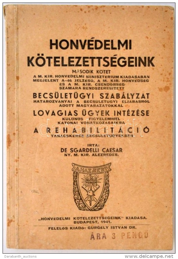 De Sgardelli Caesar: Honvédelmi Kötelezettségeink II. Kötet. A M. Kir. Honvédelmi... - Zonder Classificatie