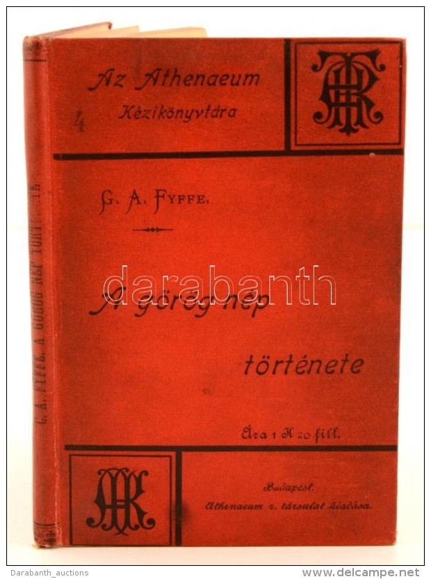 C. A. Fyffe: A Görög Nép Története. Az Athenaeum Kézikönyvtára.... - Non Classificati