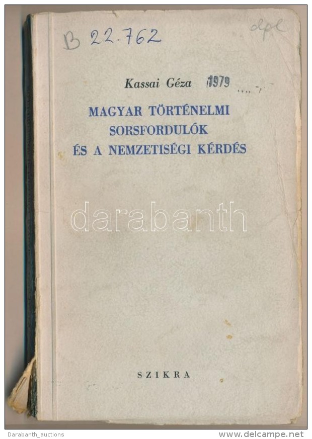 Kassai Géza: Magyar Történelmi Sorsfordulók és A Nemzetiségi... - Non Classificati