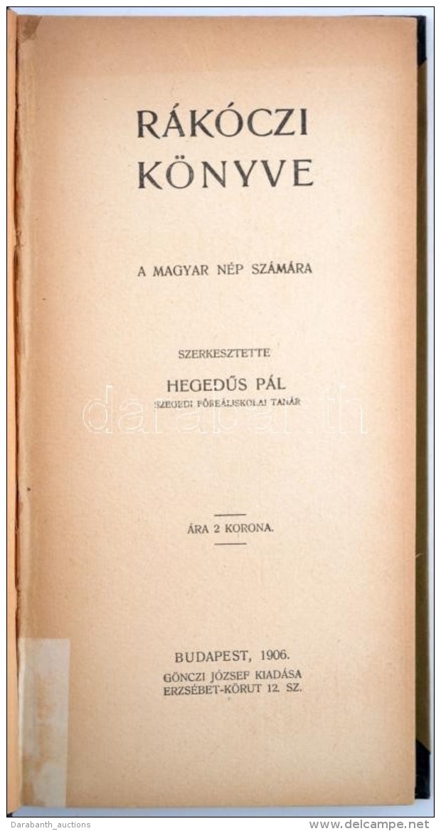 Rákóczi Könyve A Magyar Nép Számára. Szerk. HegedÅ±s Pál. Bp. 1906.... - Zonder Classificatie