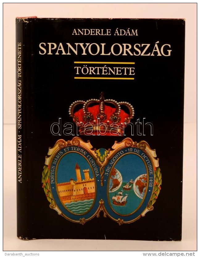 Anderle Ádám: Spanyolország Története. Budapest, 1992, Móra Ferenc... - Non Classificati